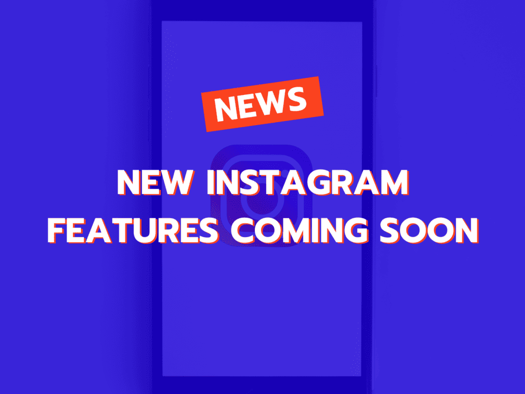 new-instagram-features