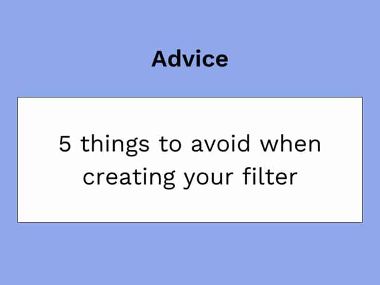 5 cose da evitare quando si promuove un filtro