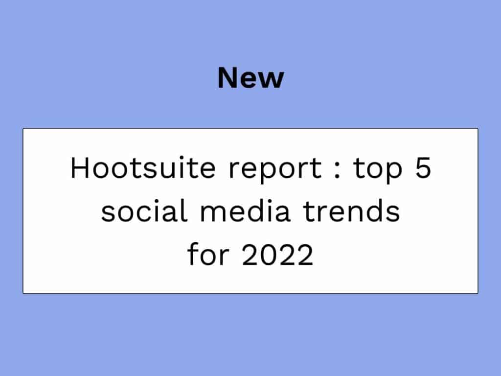 hootsuiteのソーシャルメディアトップ5トレンド