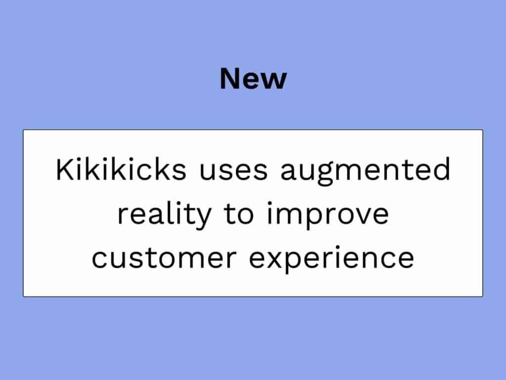 kikikicks folosește realitatea augmentată pentru a îmbunătăți experiența clienților săi