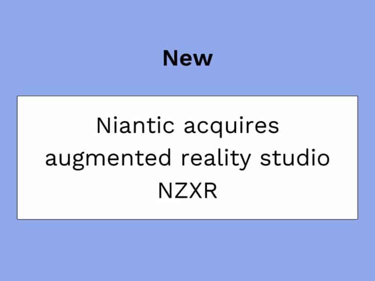 A niantic adquire o estúdio de realidade aumentada NZXR