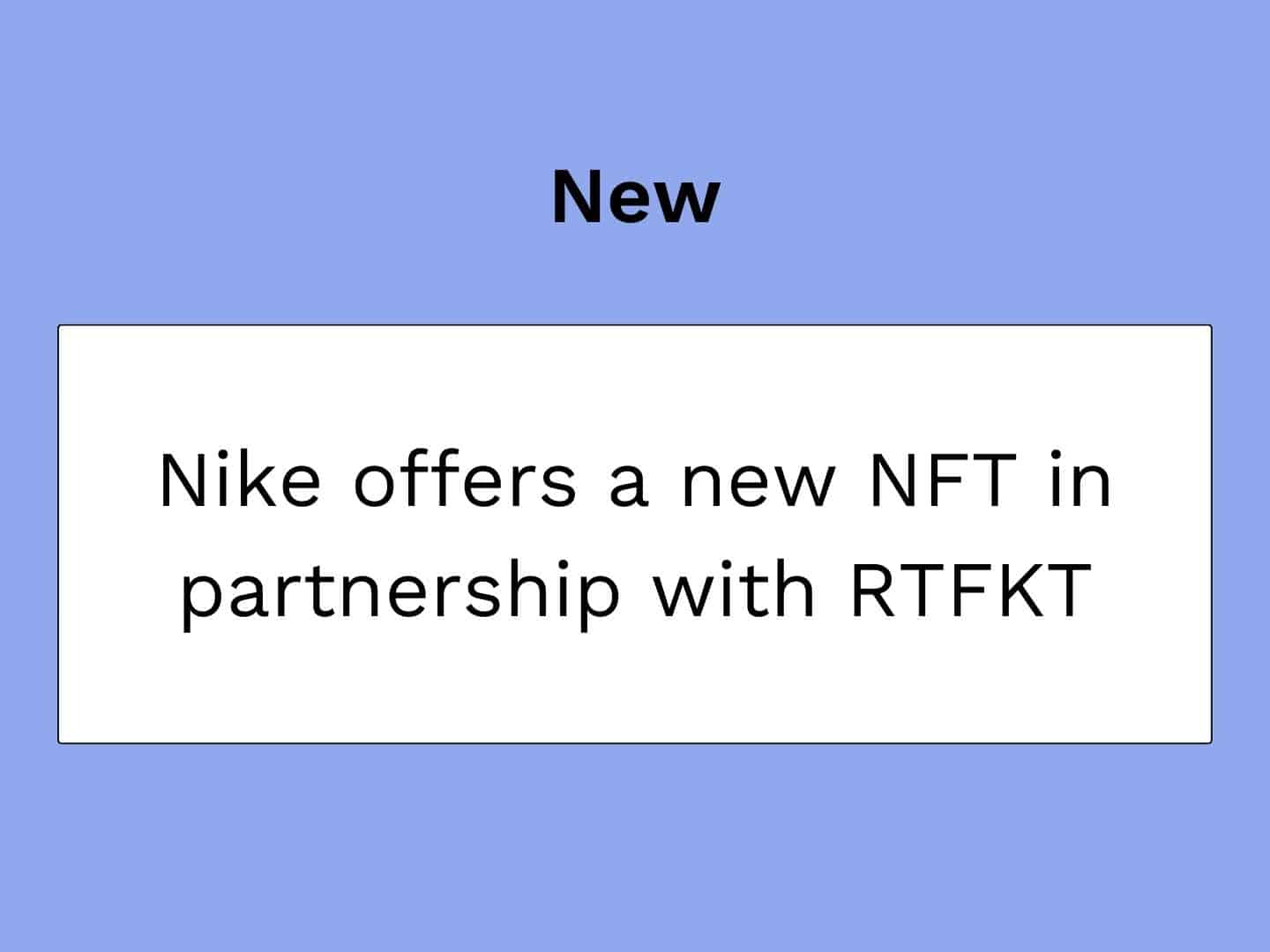 gek geworden Continentaal Herstellen Ontdek de nieuwe NFT van Nike in samenwerking met RTFKT!