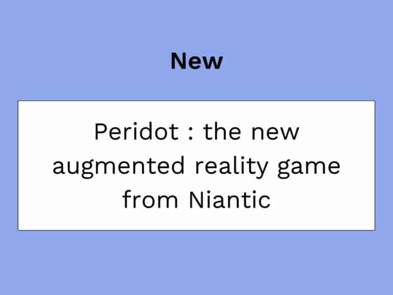 nouveau jeu en realite augmentee de niantic appelle peridot