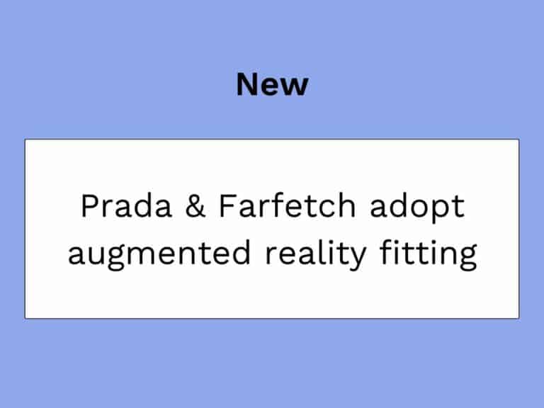 Prada e Farfetch adoptam o acessório de realidade aumentada