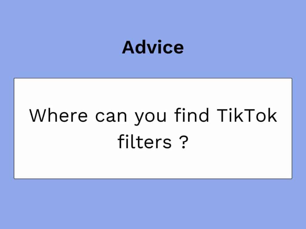 trouver des filtres tiktok