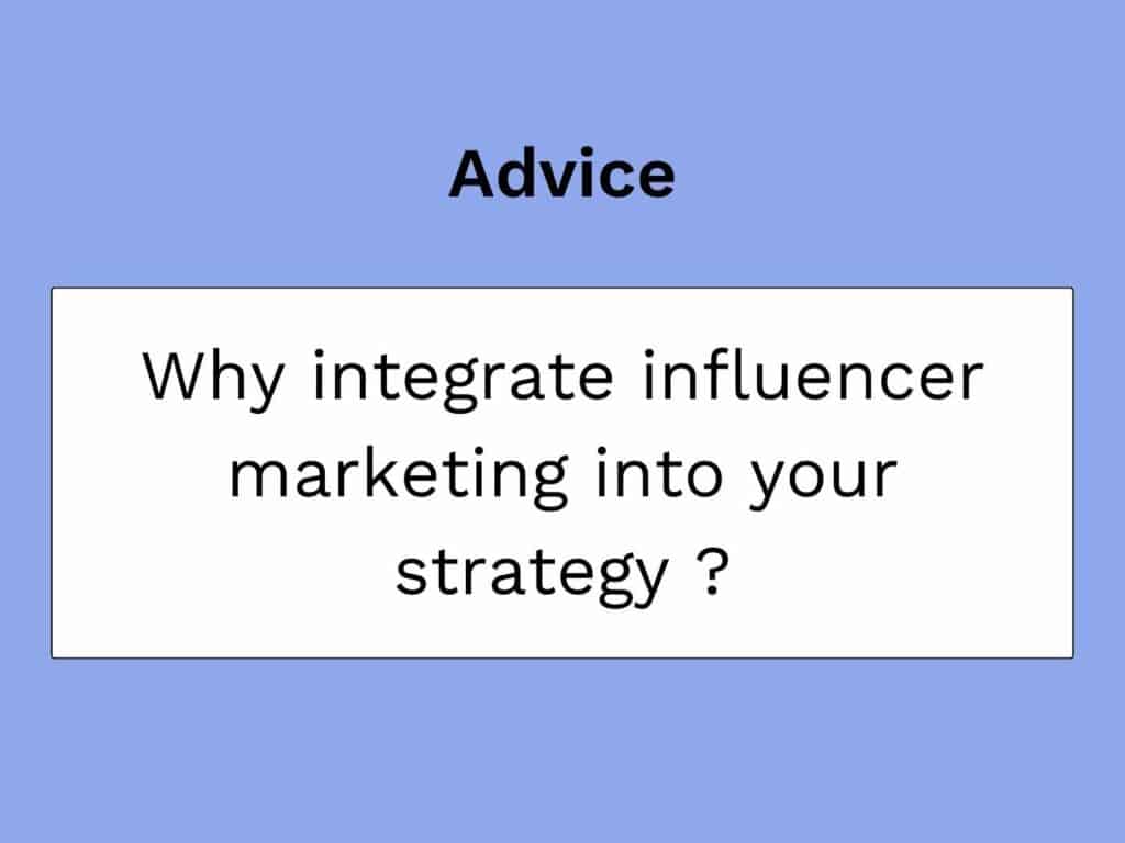 pourquoi integrer une strategie de marketing influence