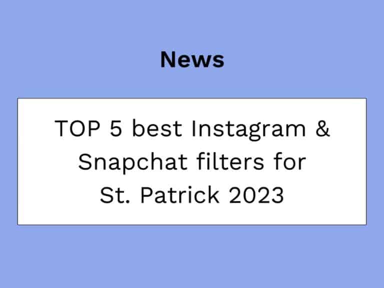 artykuł winiety o najlepszych filtrach na snapchata i instagrama na dzień świętego patryka