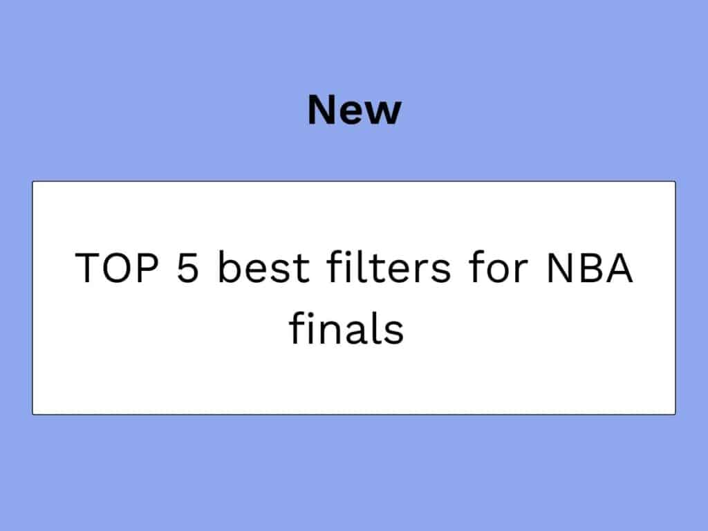 Top 5 beste filters voor de NBA Finals