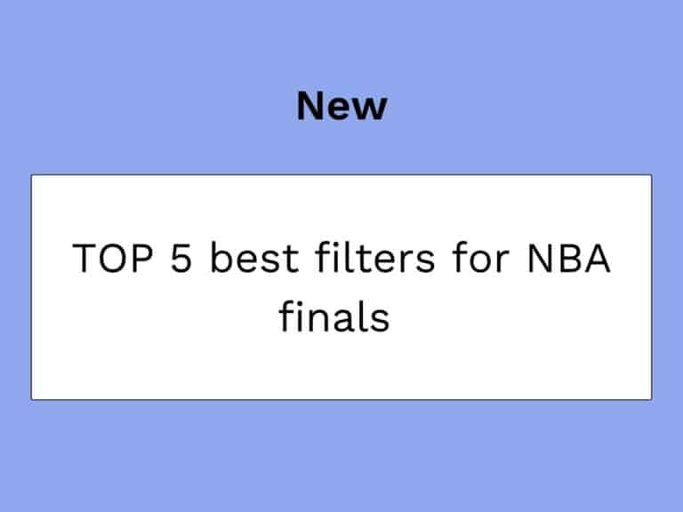 Top 5 best filters for the NBA Finals