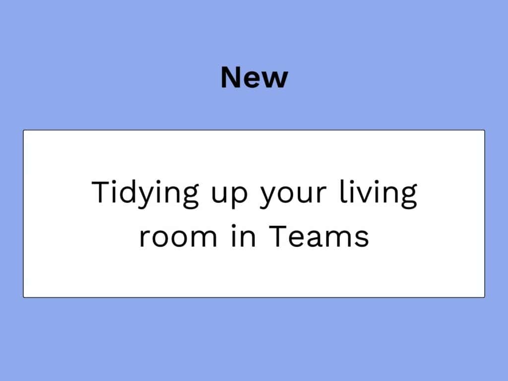 Arrumar a sua sala de estar em Teams